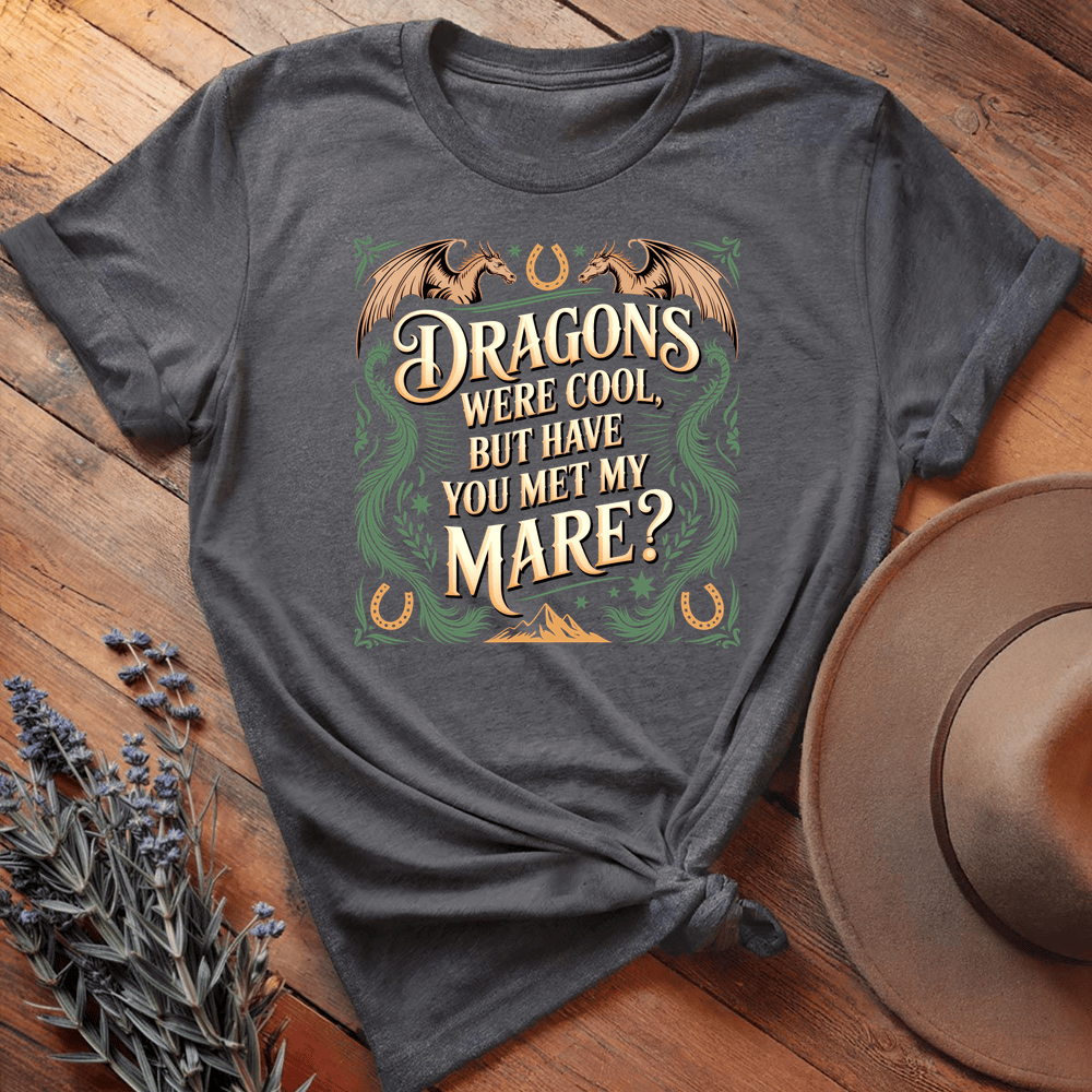 Have You Met My Mare? - Dark Heather