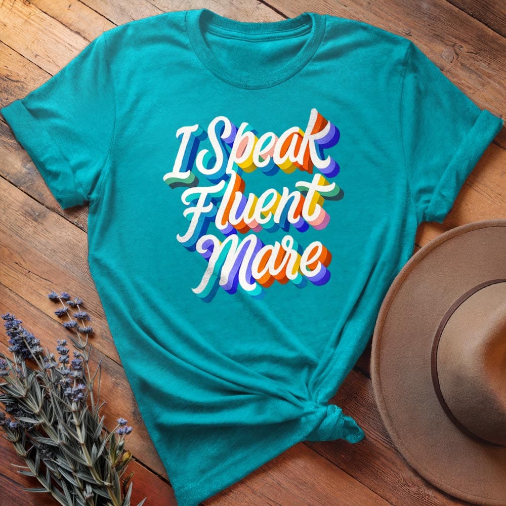 I speak Fluent Mare - Relaxed Tee