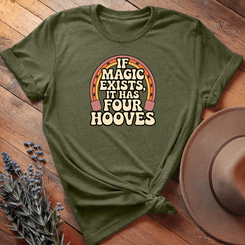 If Magic Exists It Has Four Hooves - Military Green