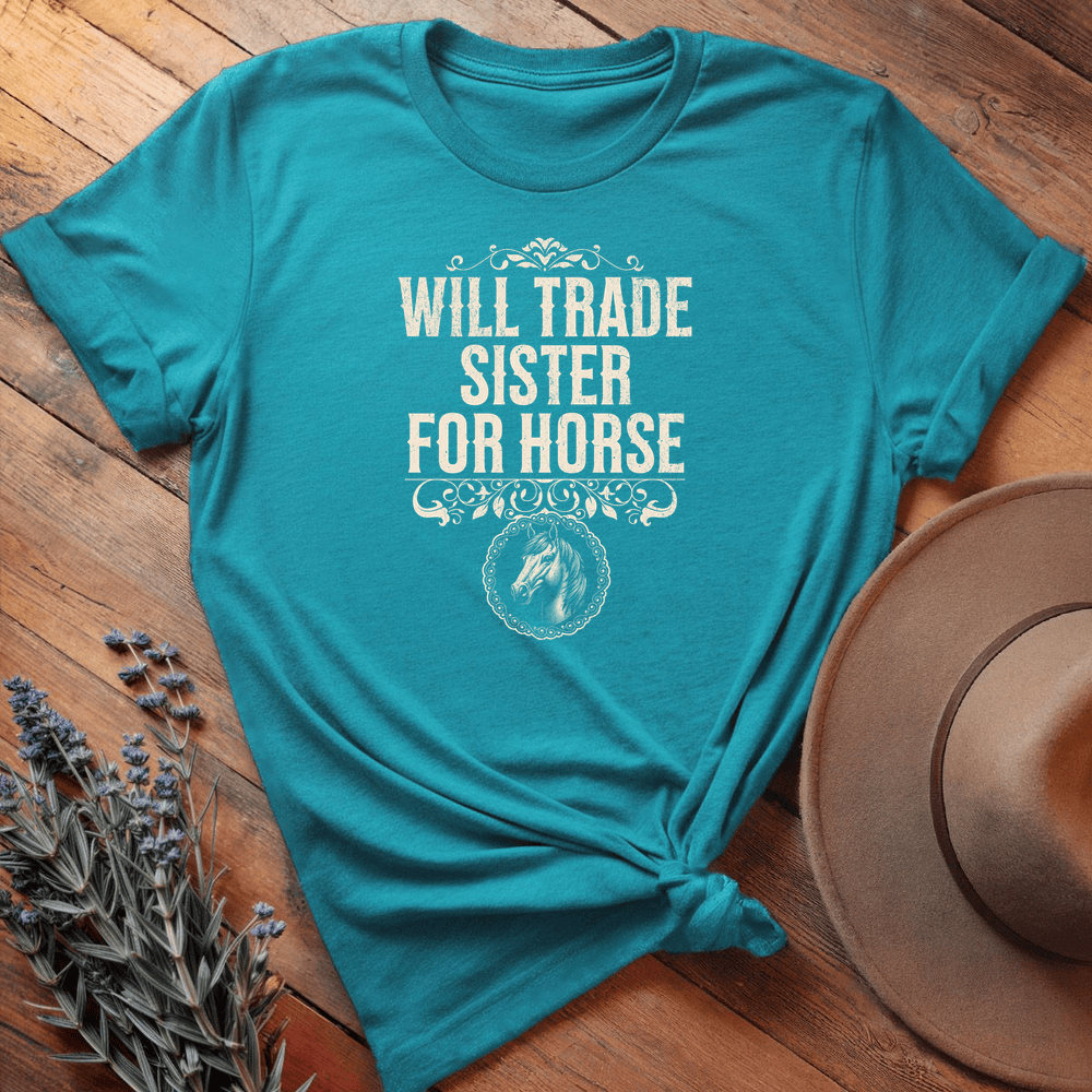 Will Trade Sister for Horse - Premium Lightweight Tee - Aqua