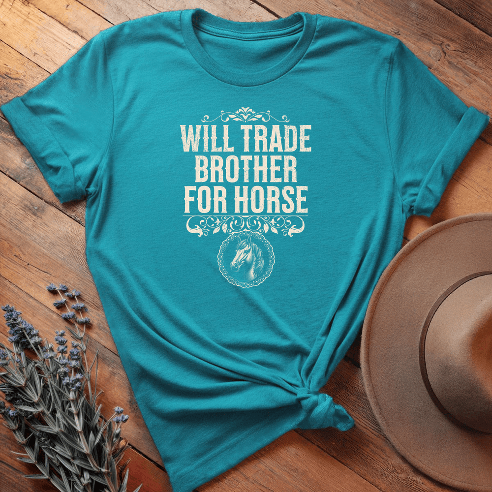Will Trade Brother for Horse - Premium Lightweight Tee - Aqua