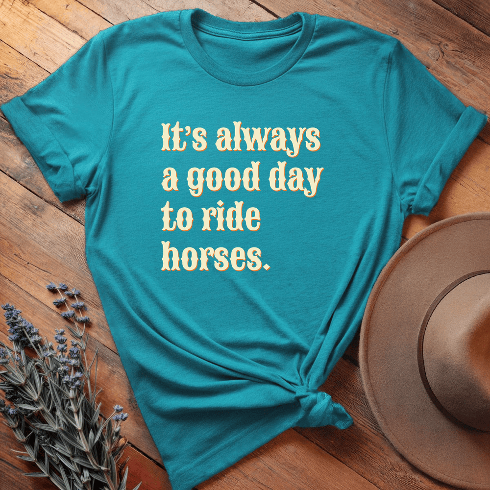 It's always a good day to ride horses - Premium Lightweight Tee - Aqua