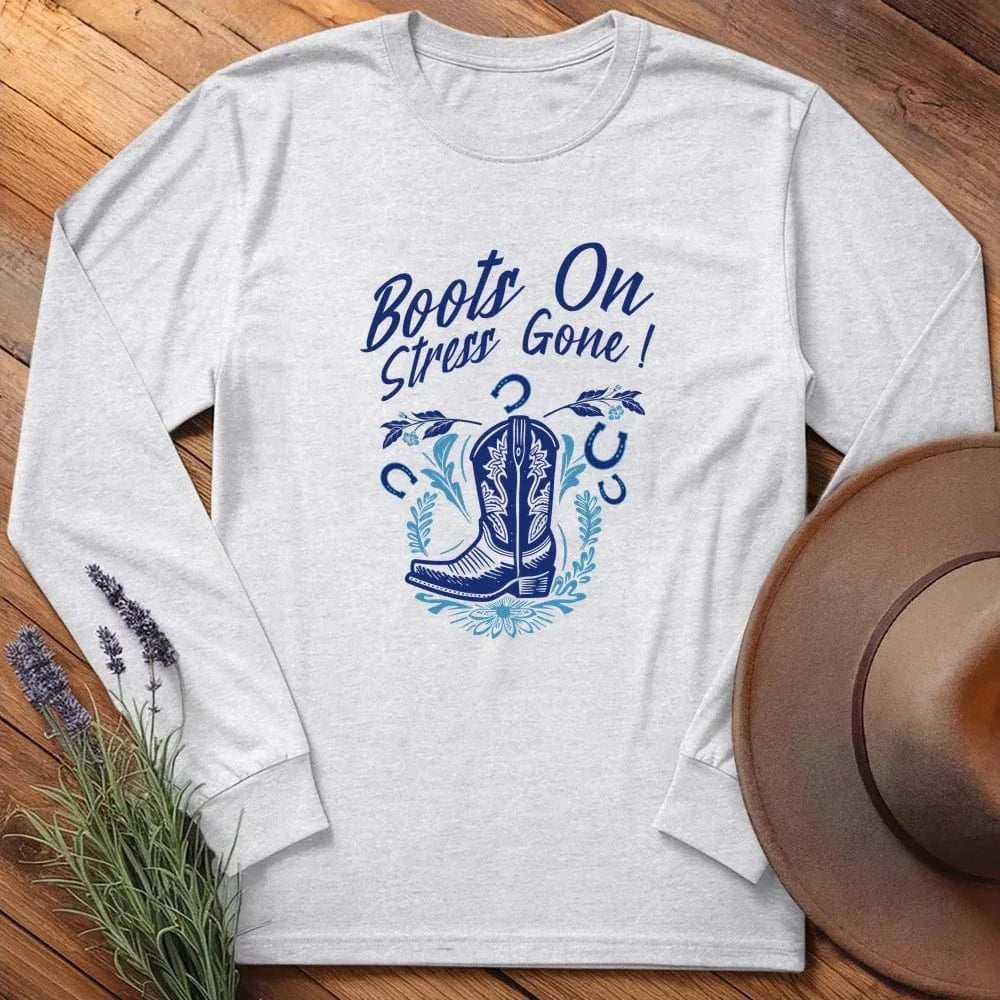 Boots On, Stress Gone - Long Sleeves - Ash