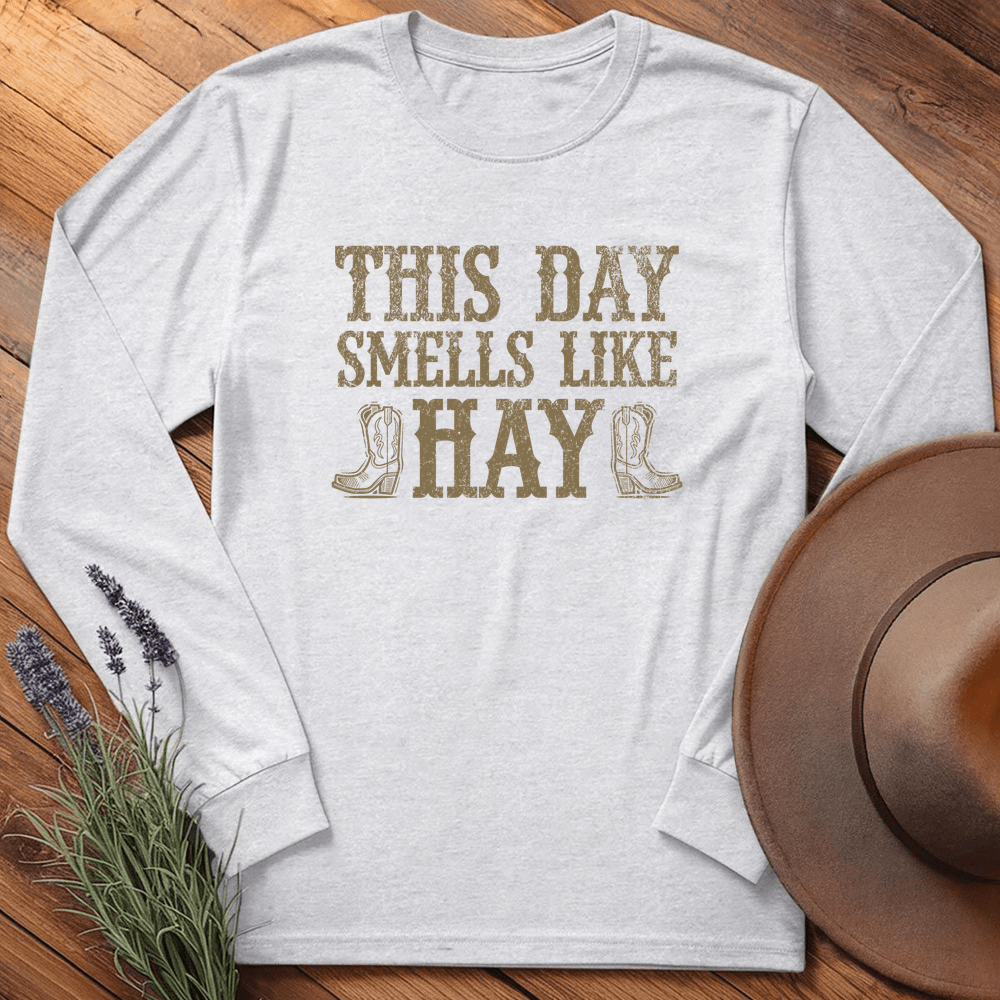 This Day Smells Like Hay - Long Sleeves - Ash