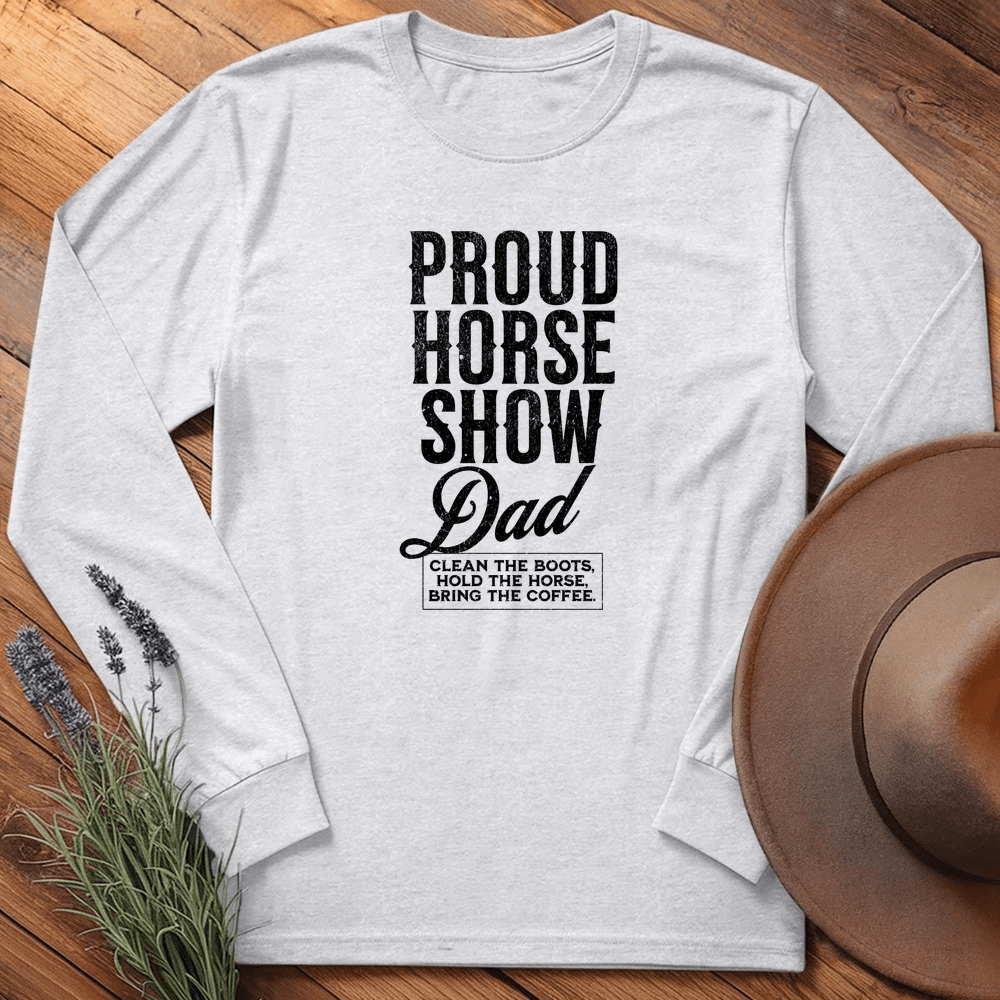 Proud Horse Show Dad - Long Sleeves GRAPHIC name in Printify Library : - Ash