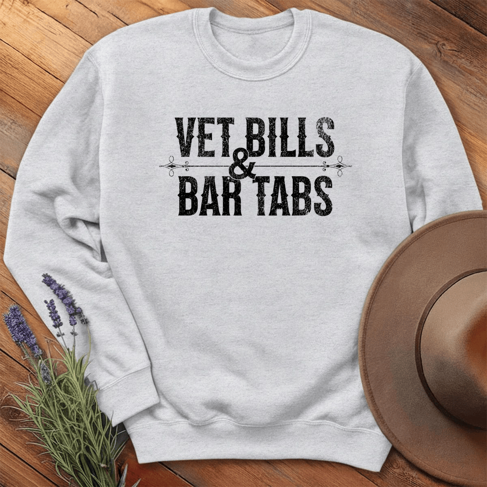 Vet Bills & Bar Tabs - Sweatshirt - Ash