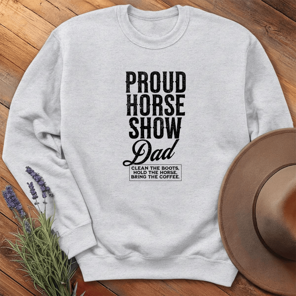 Proud Horse Show Dad  - Sweatshirt - Ash