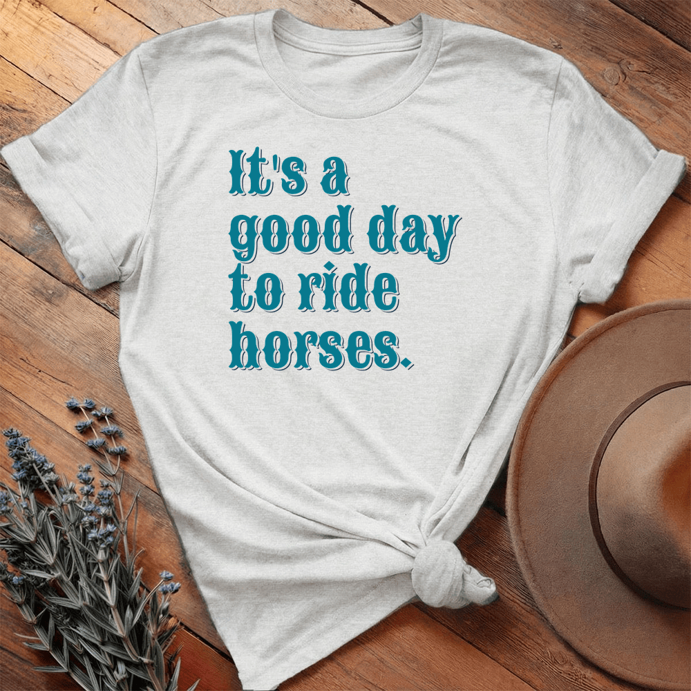 It is a good day to ride horses. - Premium Lightweight Tee - Ash