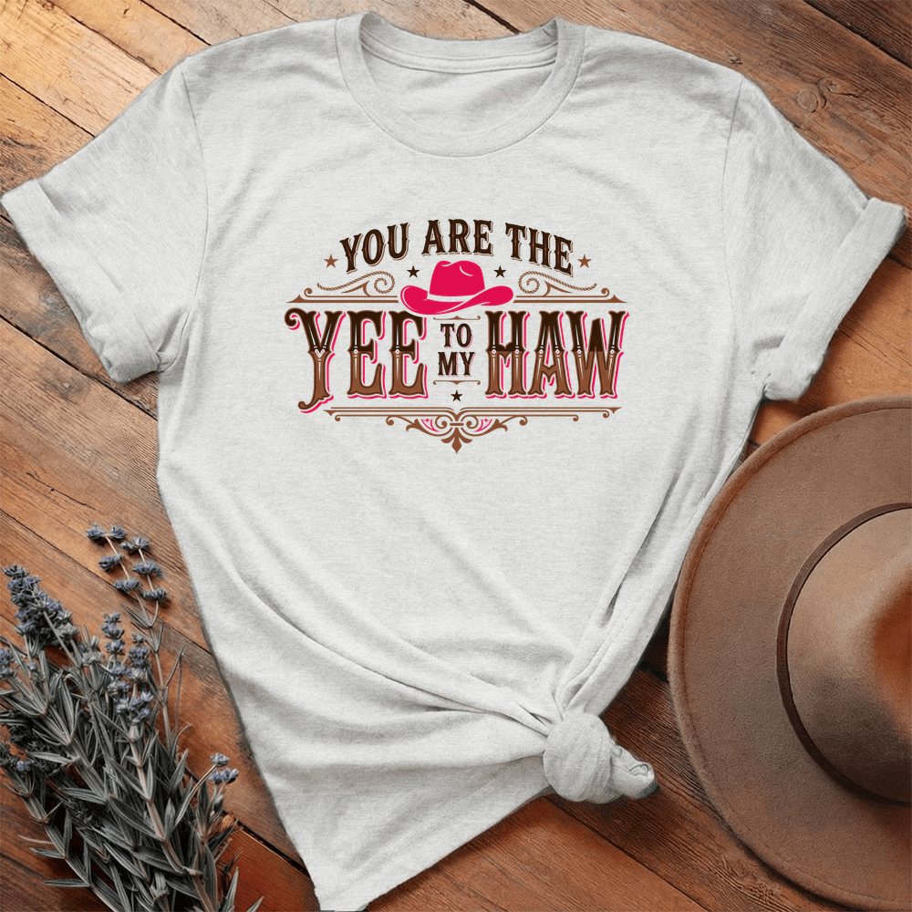You are the Yee to my Haw - Ash