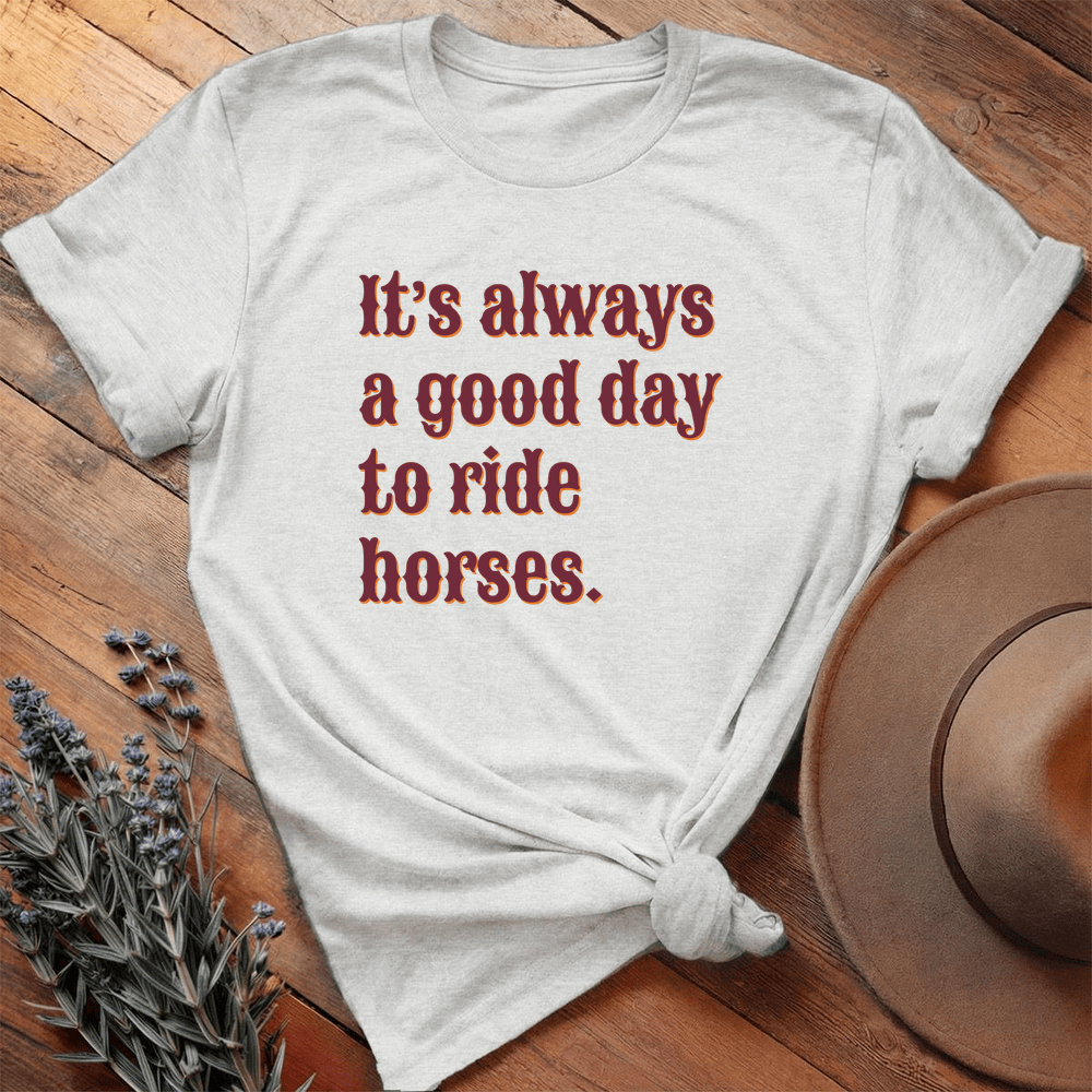 It's always a good day to ride horses - Premium Lightweight Tee - Ash