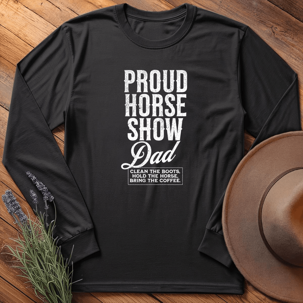Proud Horse Show Dad - Long Sleeves GRAPHIC name in Printify Library : - Black