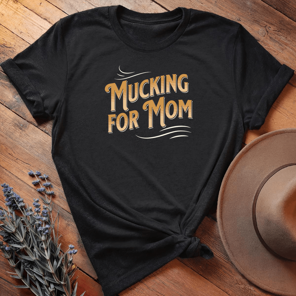 Mucking For Mom - Black