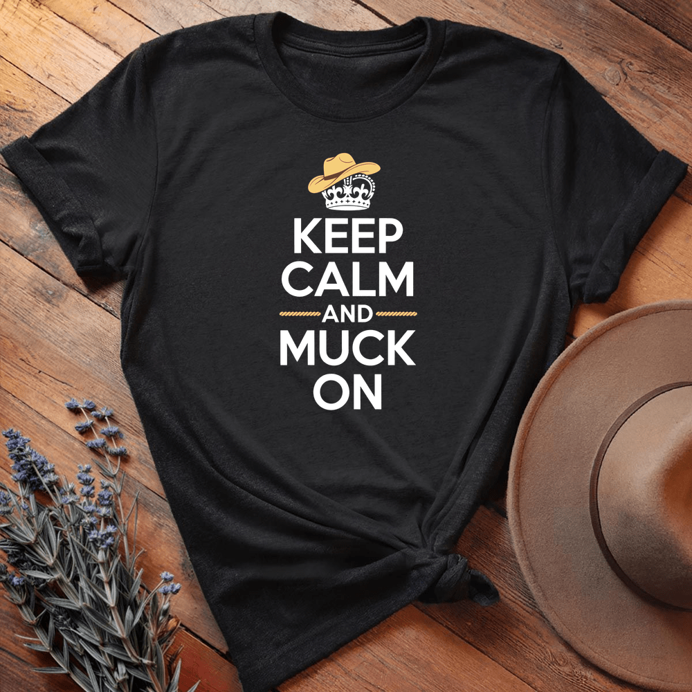Keep Calm and Muck On - Black