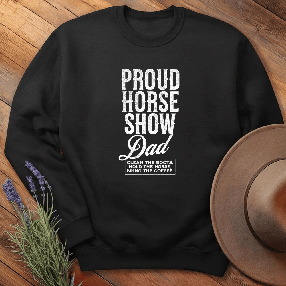 Proud Horse Show Dad  - Sweatshirt - Black