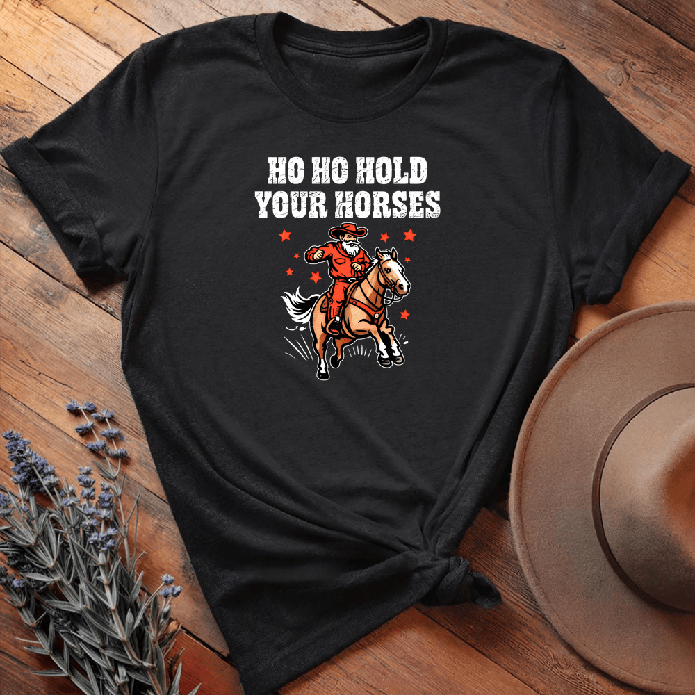 Ho Ho Hold Your Horses - Black