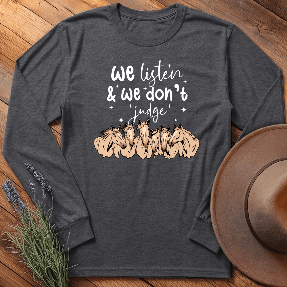 We listen & we don't judge - Long Sleeves - Dark Heather