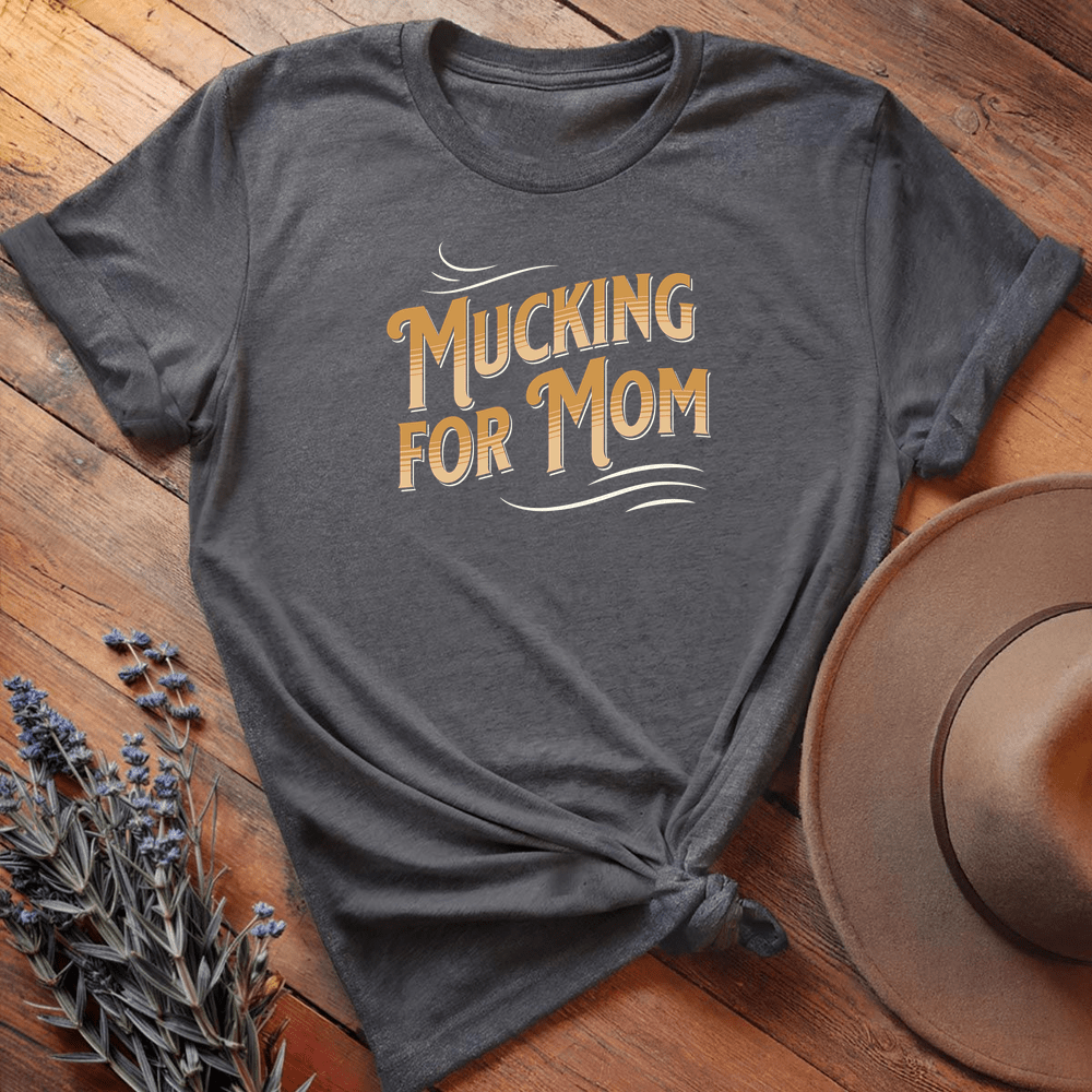 Mucking For Mom - Dark Heather