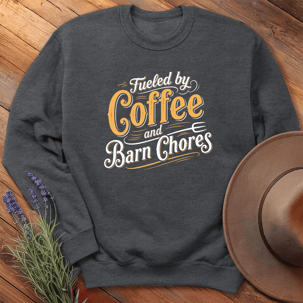 Fueled by Coffee and Barn Chores - Sweatshirt - Dark Heather