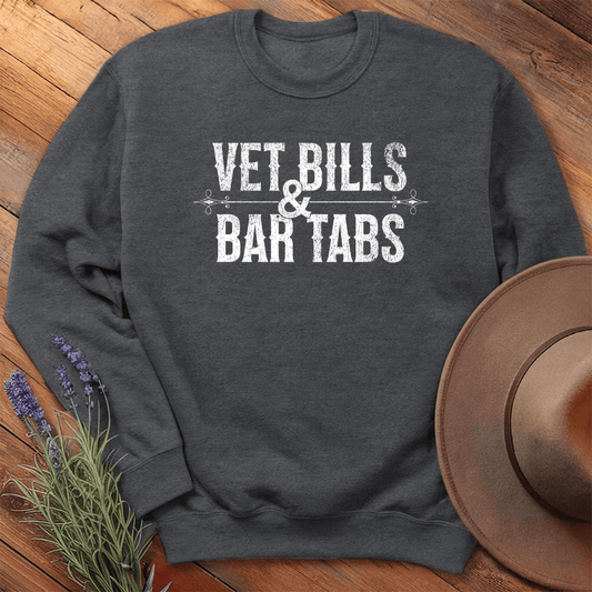 Vet Bills & Bar Tabs - Sweatshirt - Dark Heather