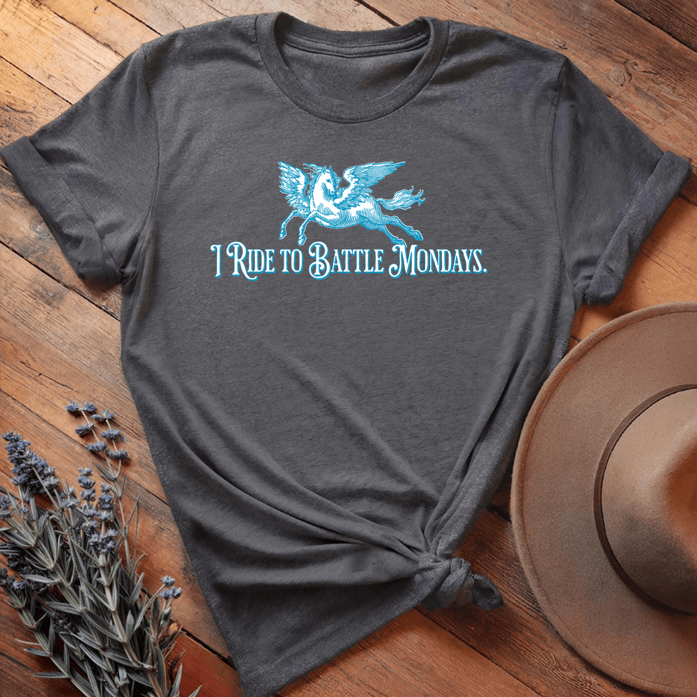 I Ride To Battle Mondays - Dark Heather