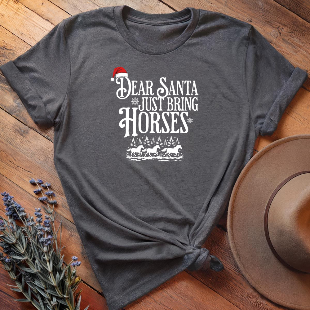 Dear Santa Just Bring Horses - Dark Heather