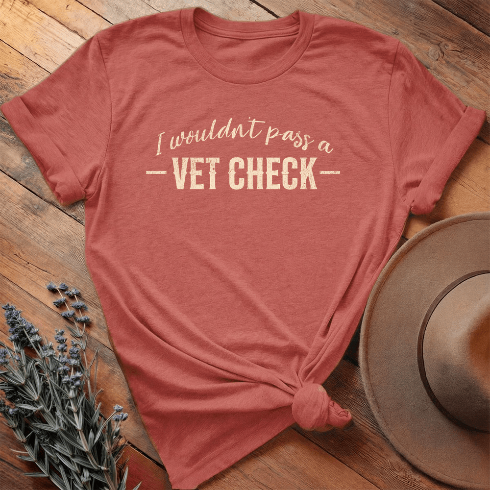 I wouldn't pass a Vet Check - Premium Lightweight Tee - Heather Clay