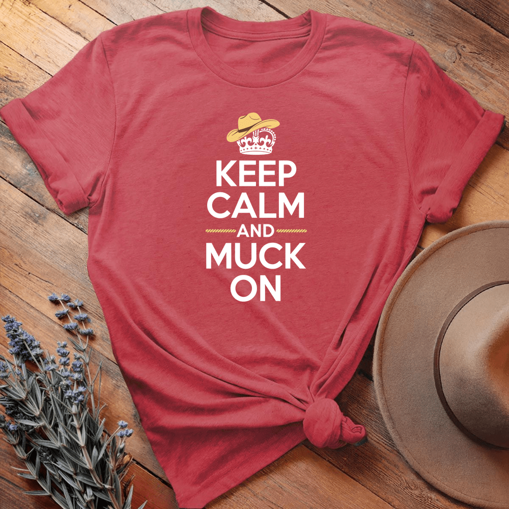 Keep Calm and Muck On - Heather Red