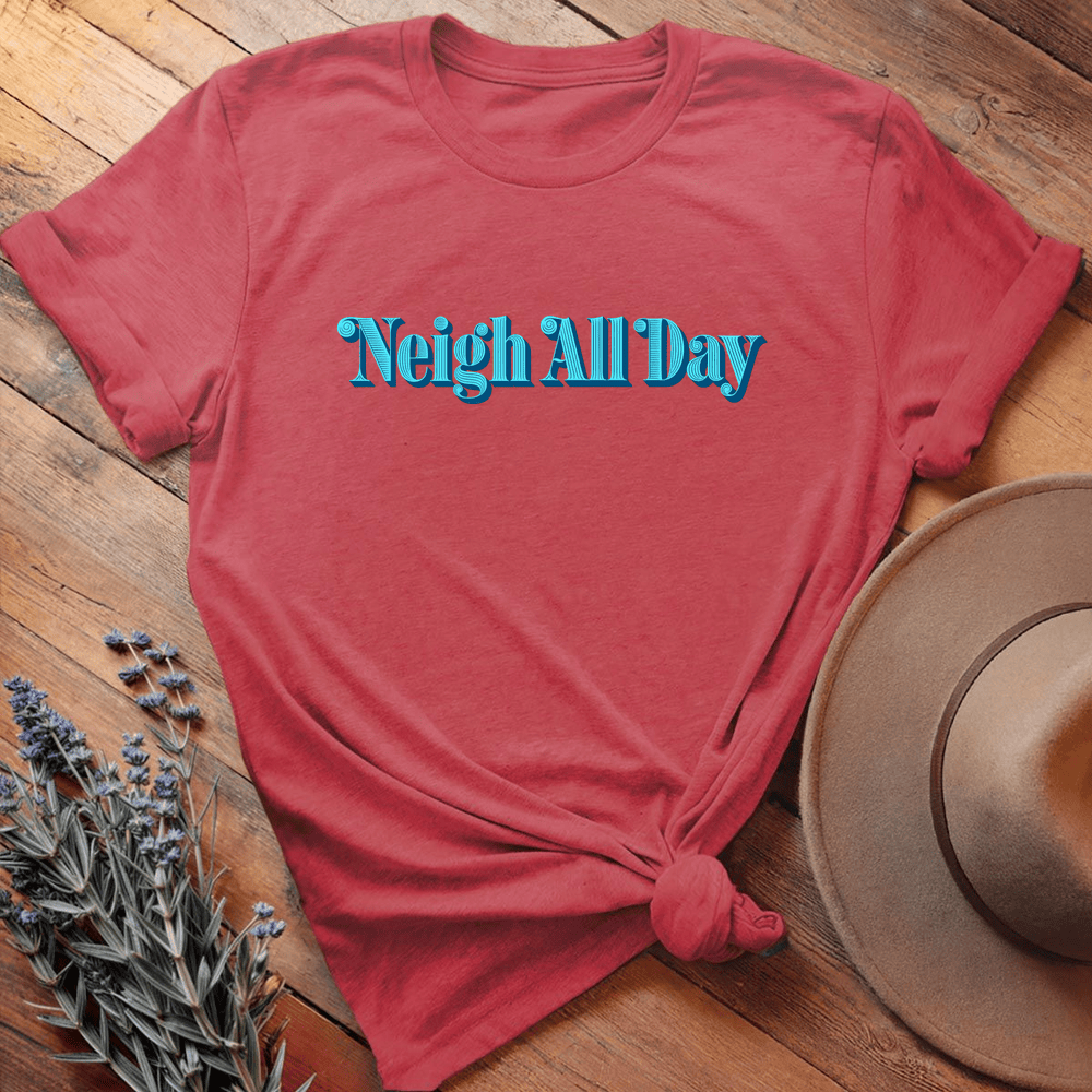 Neigh All Day - Heather Red