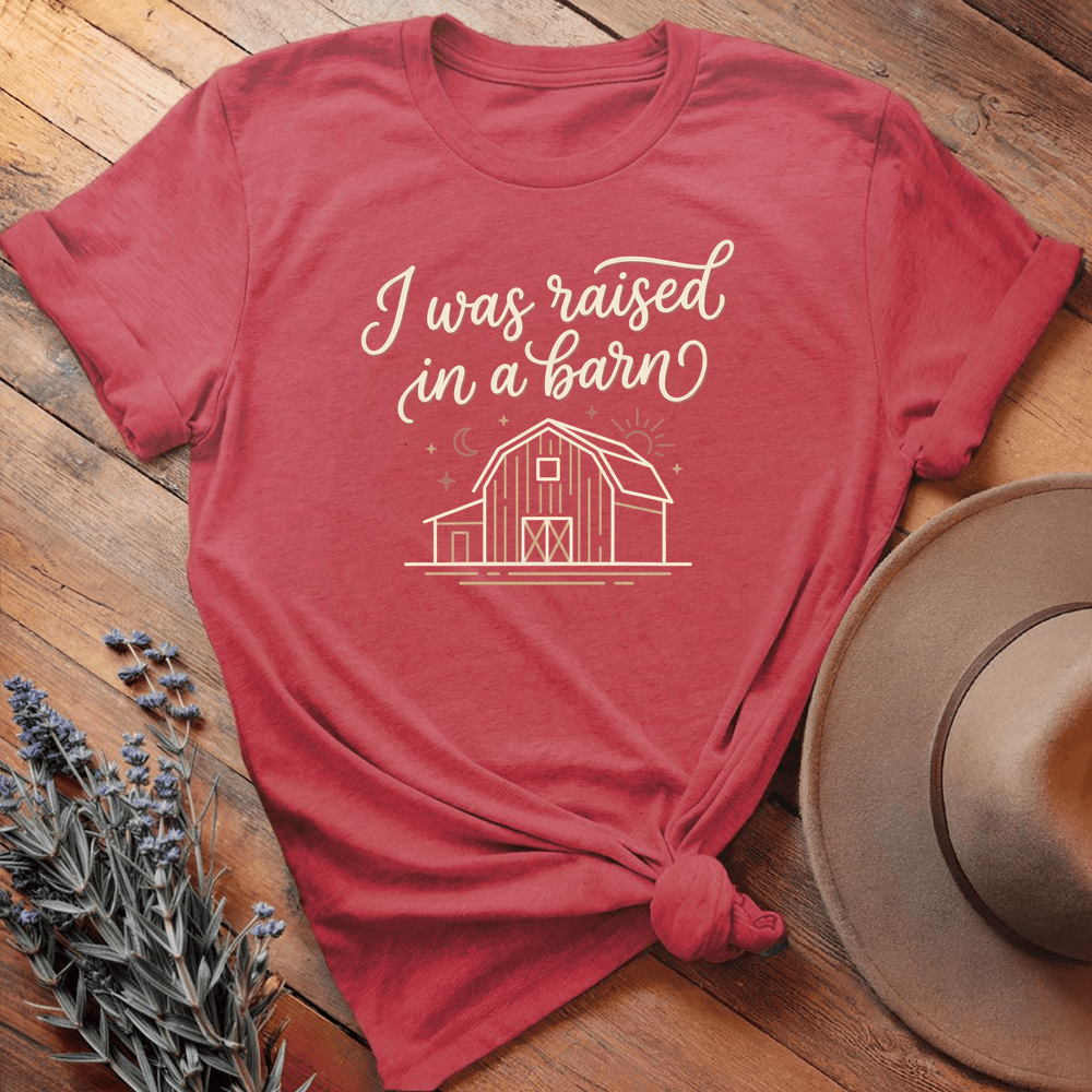 I was raised in a barn - Heather Red