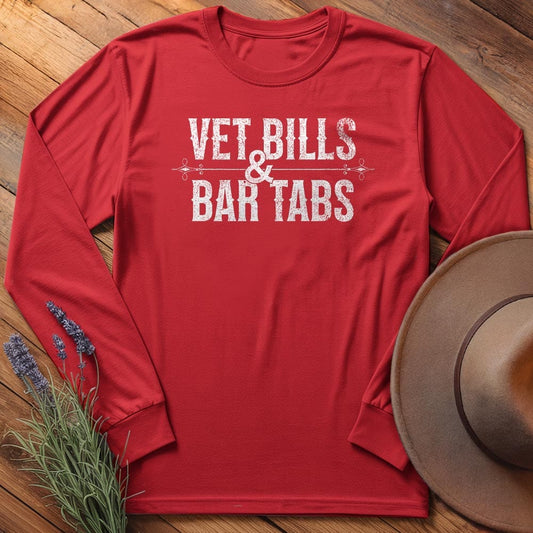 Vet Bills & Bar Tabs - Long Sleeves