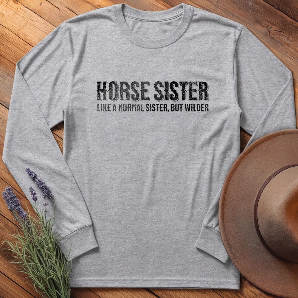 Horse Sister - Long Sleeves