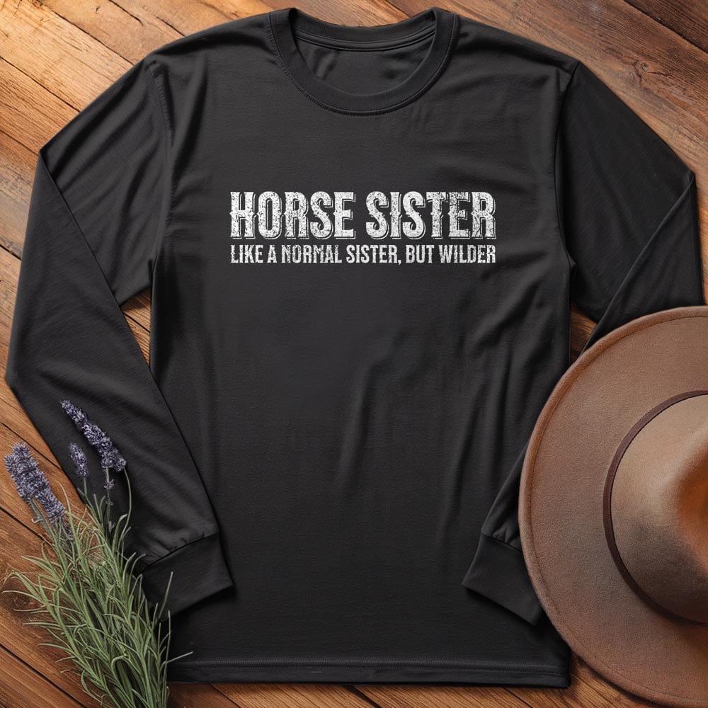 Horse Sister - Long Sleeves