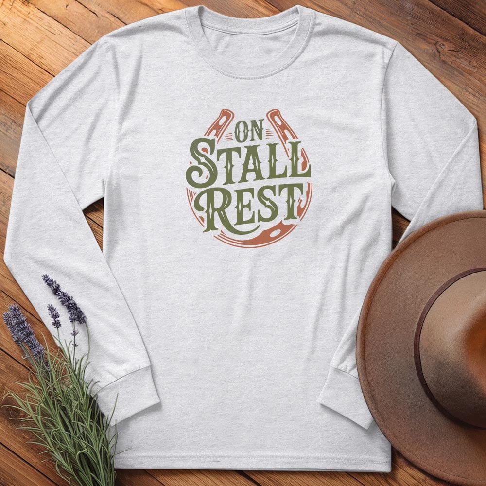 On Stall Rest - Long Sleeves