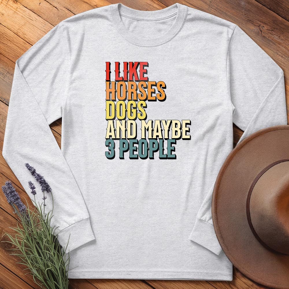 I like Horses and... - Long Sleeves