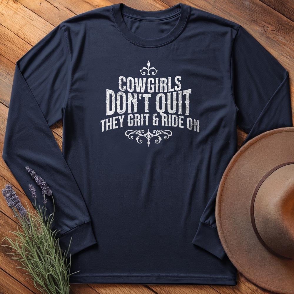 Cowgirls don't Quit - Long Sleeves