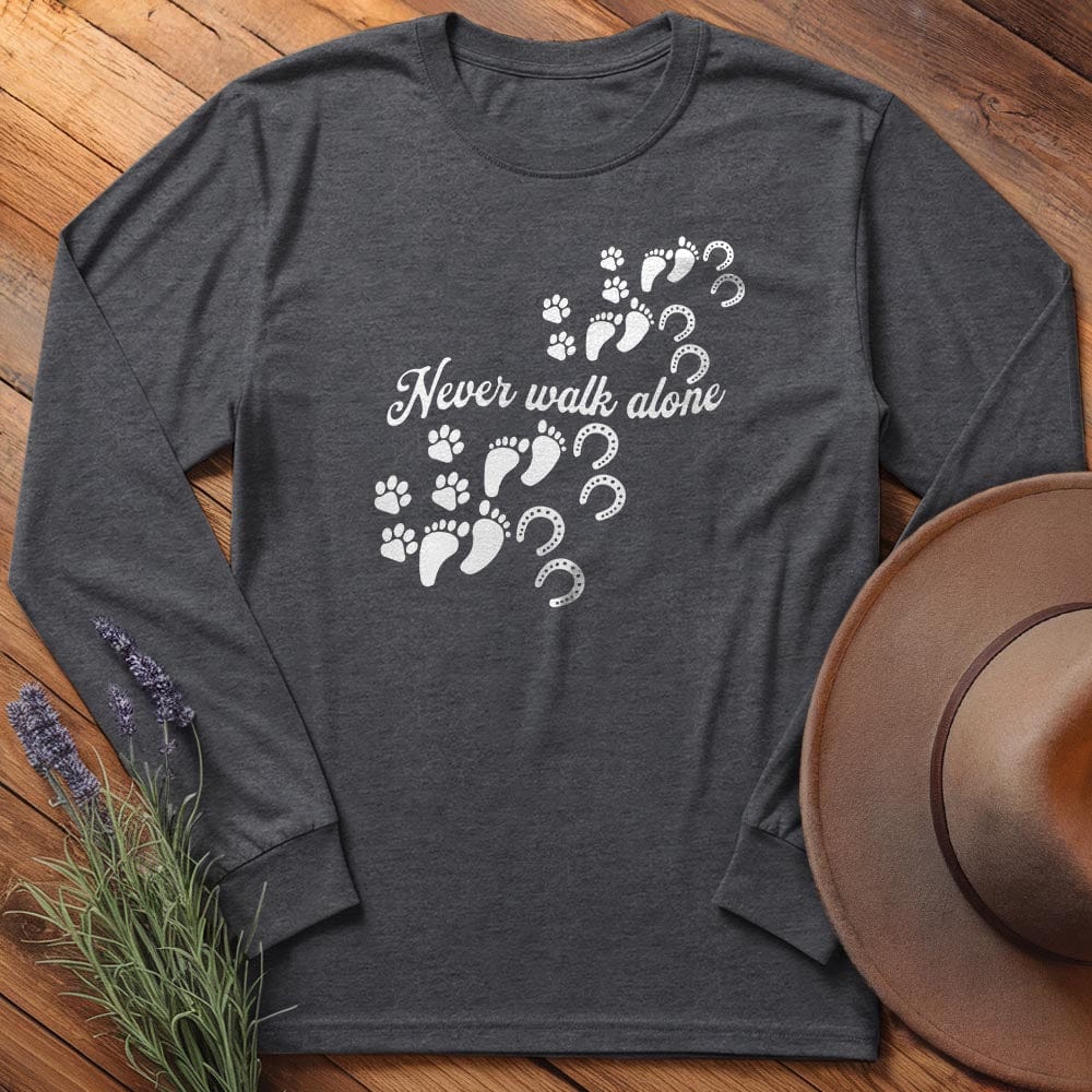 Never Walk Alone - Long Sleeves