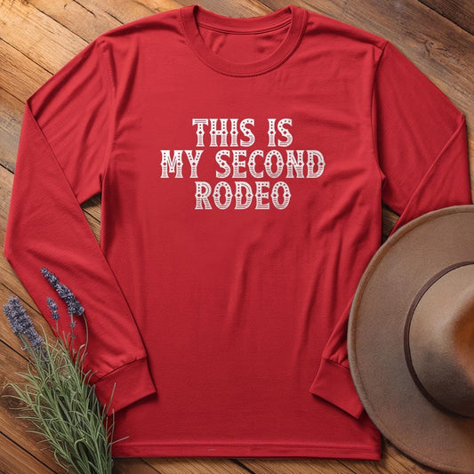 This is my Second Rodeo - Long Sleeves
