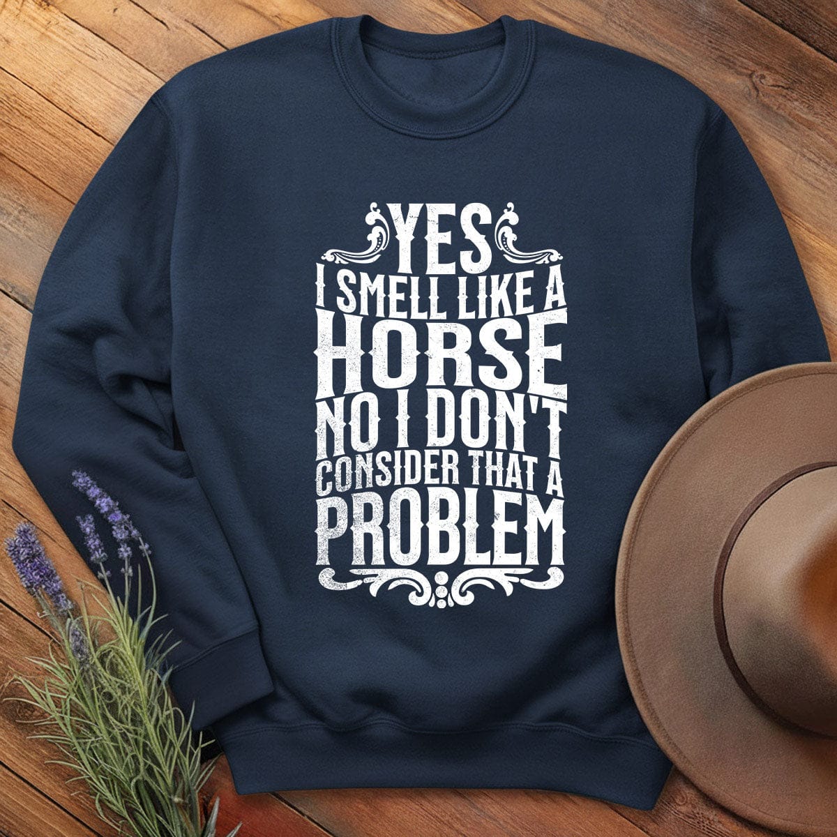 I smell like a horse - Sweatshirt