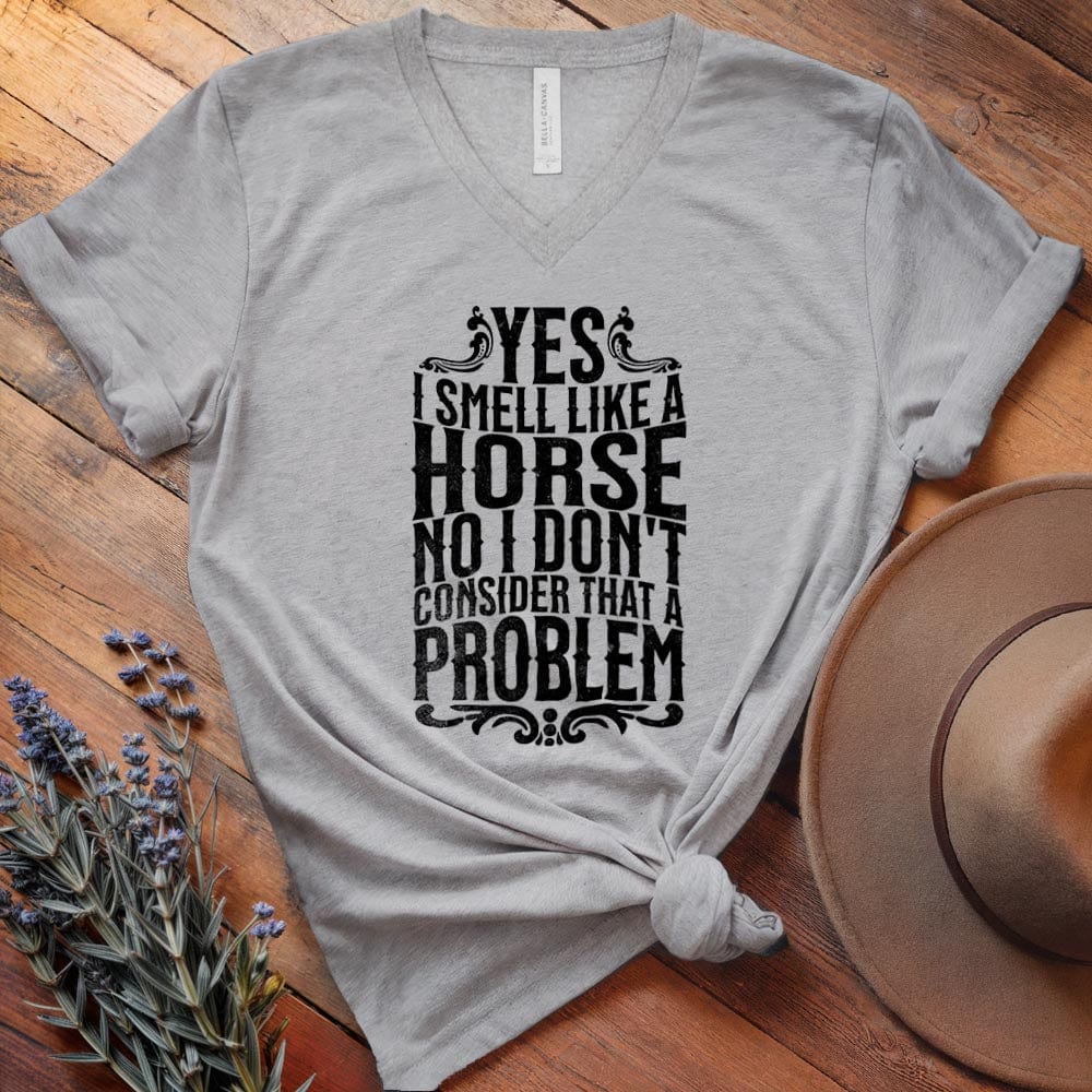 I smell like a horse - V-neck