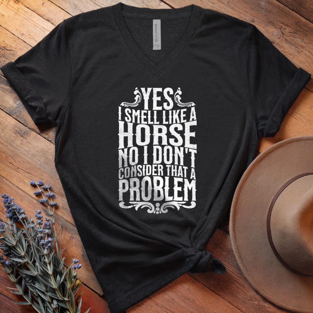 I smell like a horse - V-neck