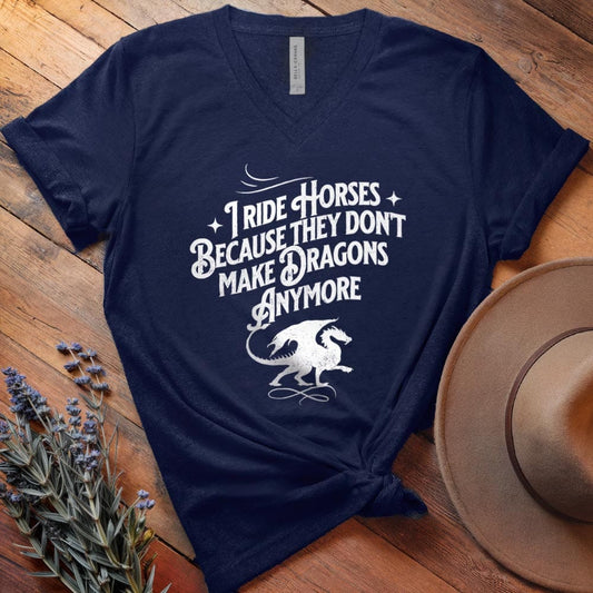 I ride Dragons... - V-neck