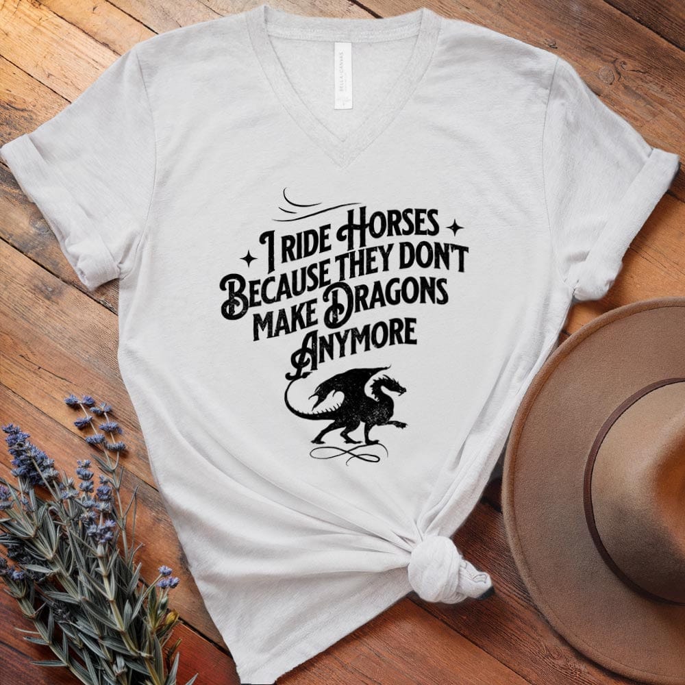 I ride Dragons... - V-neck