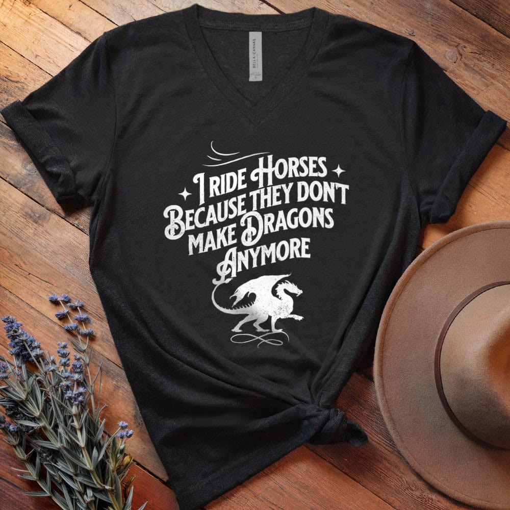I ride Dragons... - V-neck