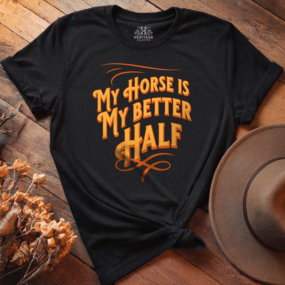 My Horse is My Better Half