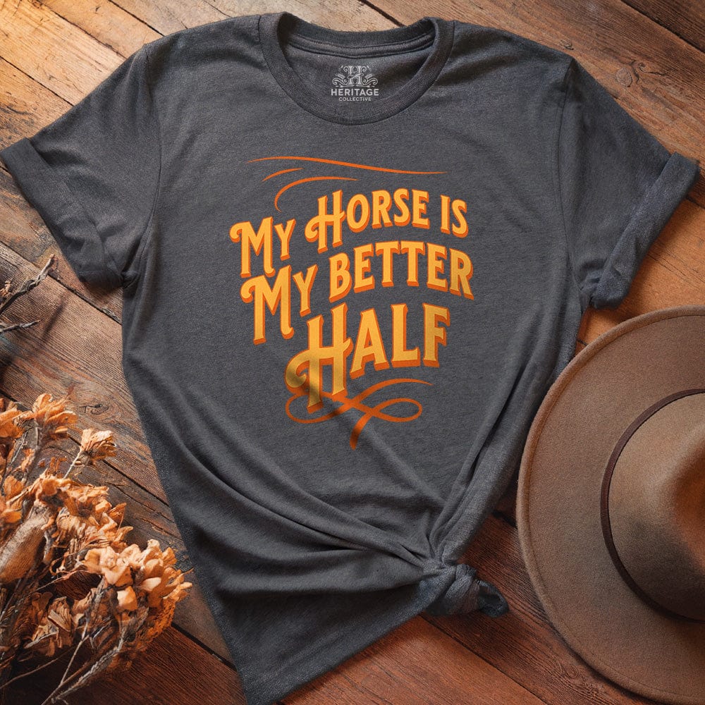 My Horse is My Better Half