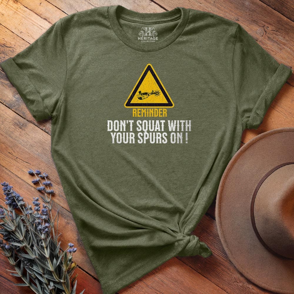 Don't Squat with your Spurs On