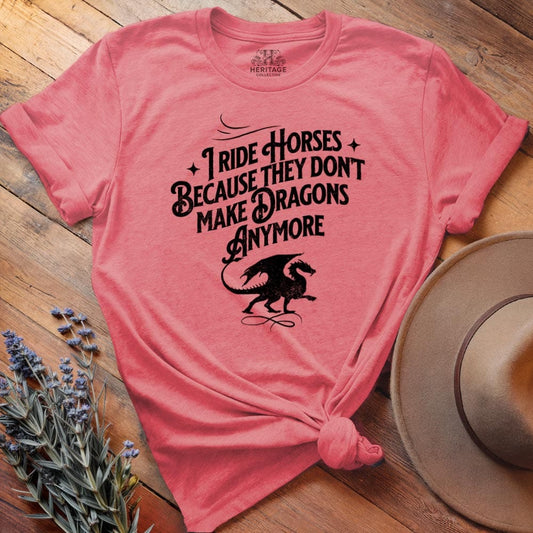 I ride Dragons...