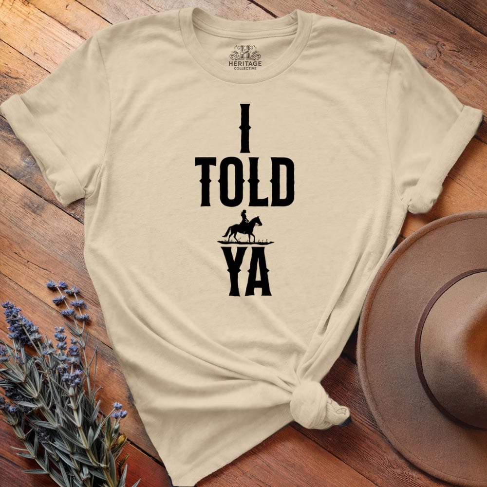 I told ya, Fashion meme T-shirt
