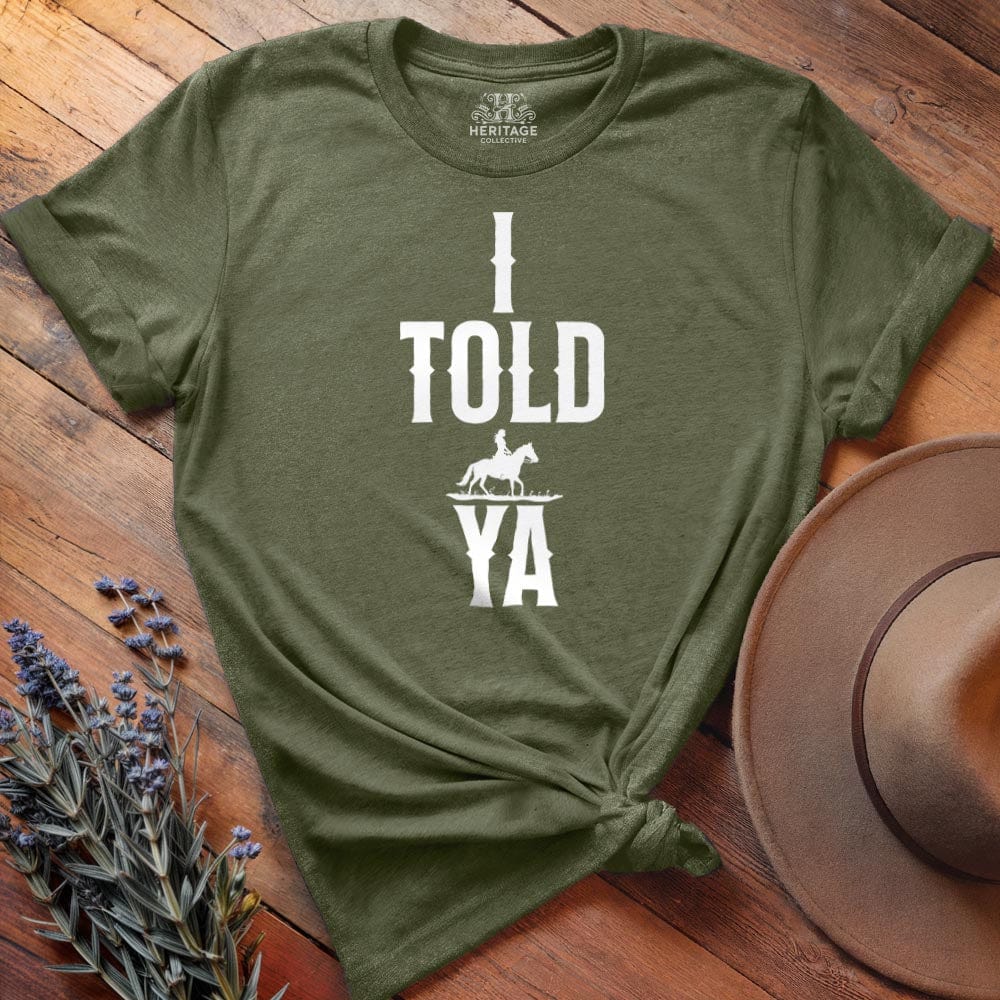 I told ya, Fashion meme T-shirt