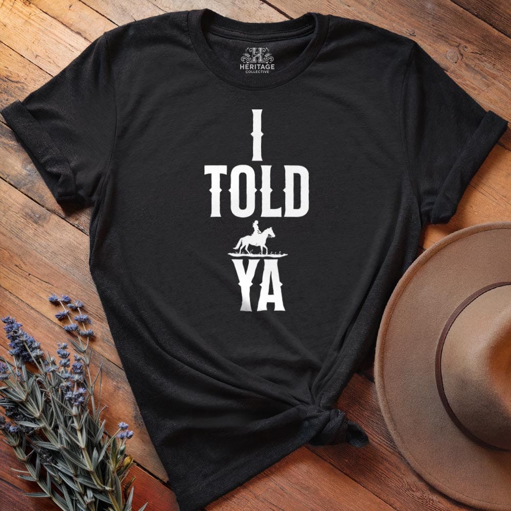 I told ya, Fashion meme T-shirt